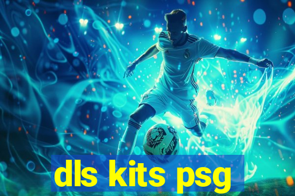 dls kits psg